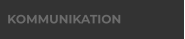 KOMMUNIKATION