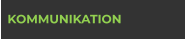 KOMMUNIKATION